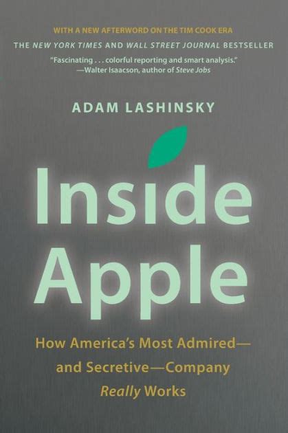 Download Inside Apple How Americas Most Admiredand Secretivecompany Really Works By Adam Lashinsky