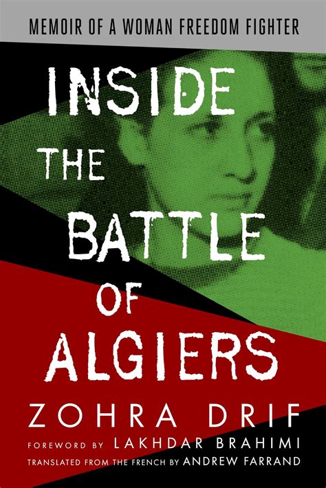 Read Inside The Battle Of Algiers Memoir Of A Woman Freedom Fighter By Zohra Drif