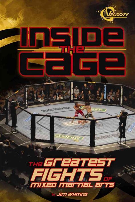 Download Inside The Cage The Greatest Fights Of Mixed Martial Arts By Jim Whiting