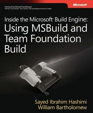 Read Online Inside The Microsoft Build Engine Using Msbuild And Team Foundation Build By Sayed Ibrahim Hashimi