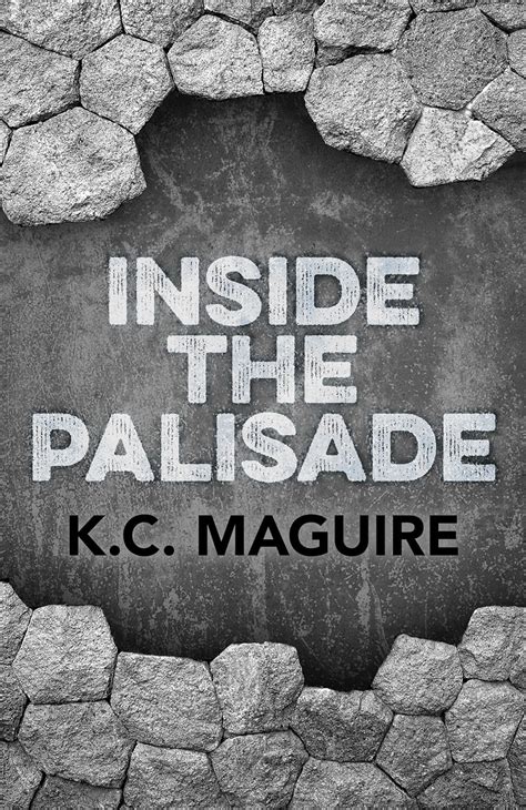 Read Inside The Palisade By Kc Maguire