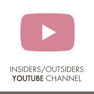 Insiders/Outsiders YouTube Channel