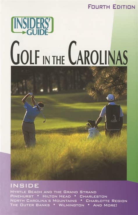 Read Insiders Guide To Golf In The Carolinas Covering Courses In North And South Carolina By Mitch Willard