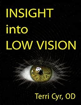 Full Download Insight Into Low Vision By Terri Cyr Od