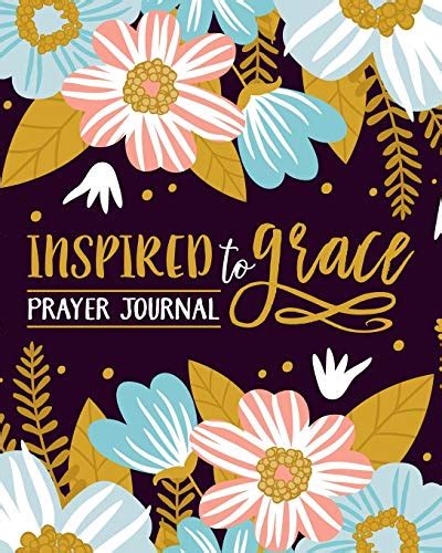 Read Online Inspired To Grace Prayer Journal By Inspired To Grace