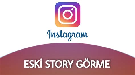 Instagram eski hikayeleri indirme