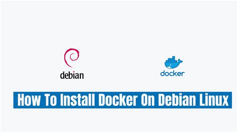 Install Latest Docker on Debian Linux