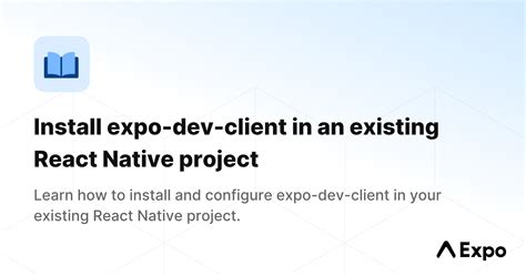Install expodevclient in an existing React Native project Expo