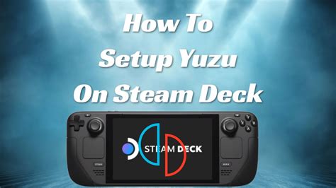 Install yuzu on steam deck. 