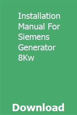 Installation manual for siemens generator 8kw. - Señor - estas tarde otra vez!.