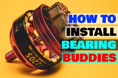 Installing Bearing Buddies: The Ultimate Guide to Protecting Your Trailer's Bearings