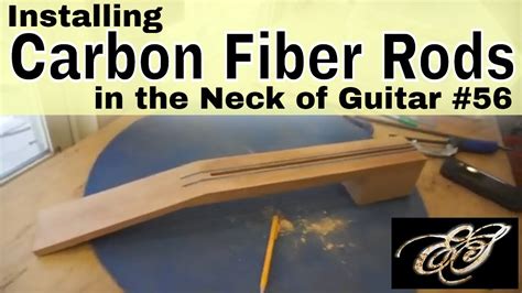 Installing Carbon Fiber Rods in the Neck of Guitar #56 - YouTube