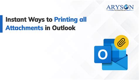 Instant Ways to Printing all Attachments in Outlook