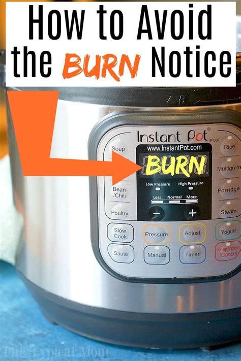 Instant pot says burn. When you see the burn message on your Instant Pot: Press the cancel/off button. Switch the valve to venting position to quickly release the pressure. Carefully open the lid away from your face. Check if there is any food stuck to the bottom of the inner pot. Let the Instant Pot cool down and proceed with cooking. 