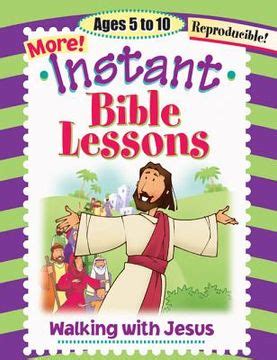Full Download Instant Bible Lessons Walking With Jesus Ages 510 By Pamela J Kuhn