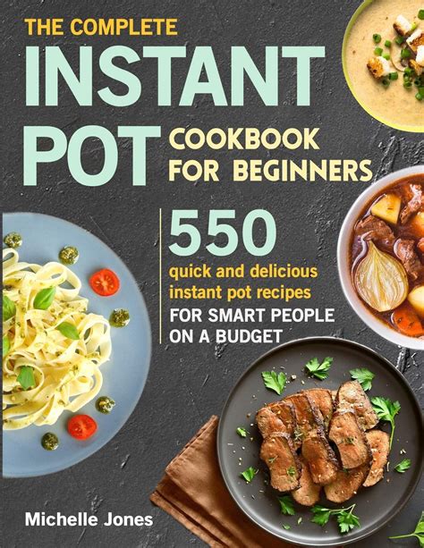 Read Instant Pot Cookbook 550 Easy And Healthy Instant Pot Recipes Youll Wish You Discovered Sooner By Alexia Burns