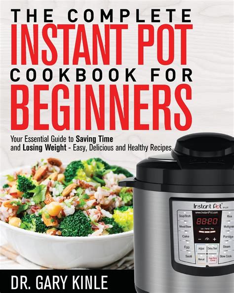 Download Instant Pot Cookbook For Beginners Master Your Instant Pot Pressure Cooker Basics With Quick Easy And Healthy Recipes Anyone Will Love By Edward Evans