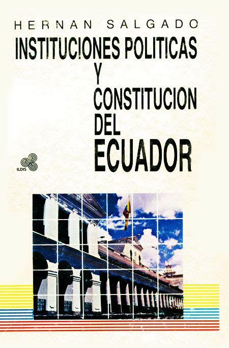 Instituciones políticas y constitución del ecuador. - Problème des lacunes en droit international.