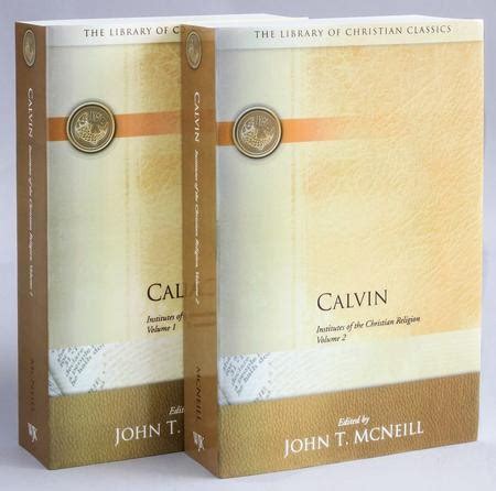 Read Institutes Of The Christian Religion 2 Volume Set By John Calvin