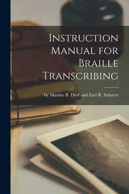 Instruction manual for braille transcribing 2009. - The camera assistants manual 6th edition.