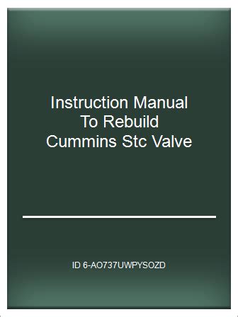 Instruction manual to rebuild cummins stc valve. - Ford fiesta mk5 repair manual service.