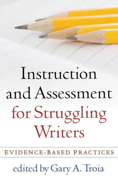 Read Online Instruction And Assessment For Struggling Writers Evidencebased Practices By Gary A Troia
