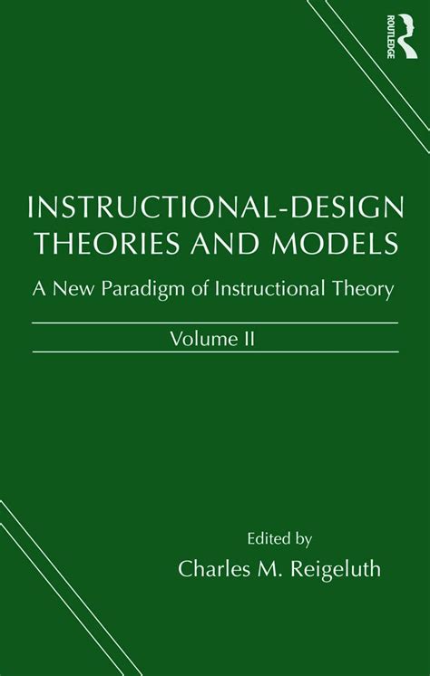 Instructional Design Theories And Models A New Paradigm Of Instructional Theory Volume Ii