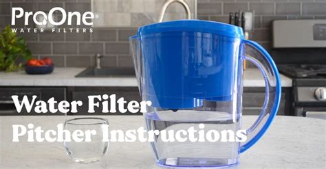 Instructions - ProOne Water Filters World Leader in Water Filtration