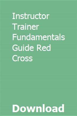 Instructor trainer fundamentals guide red cross. - The insidersguide to the texas coastal bend 1st edition.