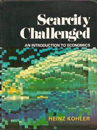 Instructors Manual For Scarcity Challenged An Introduction To Economics
