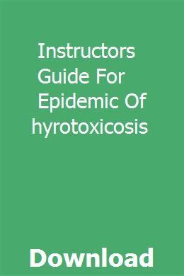 Instructors guide for epidemic of thyrotoxicosis. - Ford tourneo connect tdci diagnostic manual.