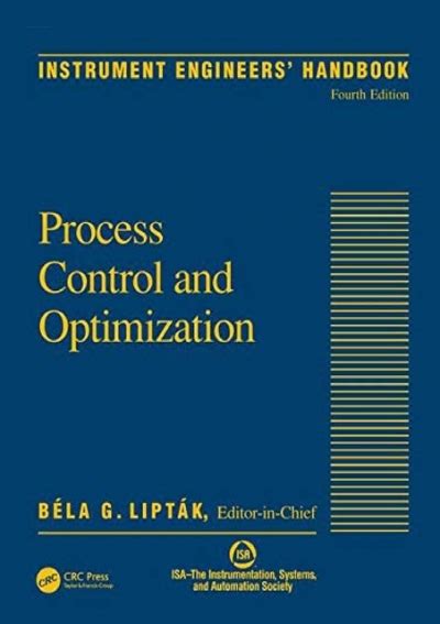 Instrument engineers handbook vol 2 process control and optimization 4th. - Goss community ssc press technical manuals.
