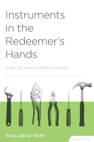Instruments in the redeemers hands study guide how to help others change. - Paroles de jésus.  le sermon sur la montagne, le notre-père.