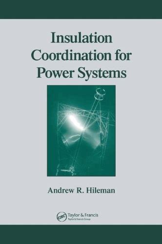 Insulation coordination for power systems by andrew r hileman. - Integrated science for csec a caribbean examinations council study guide.