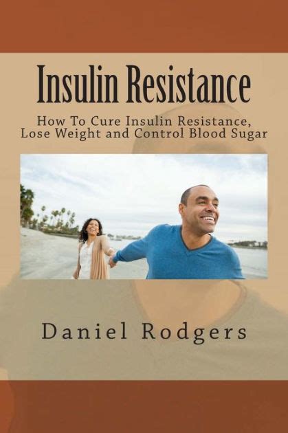 💢👉~ News - 2023 Insulin Resistance: How To Cure Insulin Resistance,  Lose Weight and Control Blood Sugar (Insulin Resistance Cure, Insulin  Resistance, Insulin  sugar solution, Blood Sugar 101) (Volume 1)