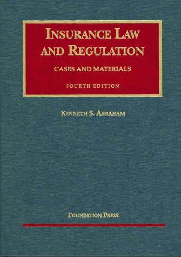 Read Insurance Law And Regulation Cases And Materials By Kenneth S Abraham