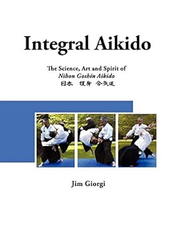 Integral aikido the science art and spirit of nihon goshin. - John deere 550 manuale d'uso rotopresse.