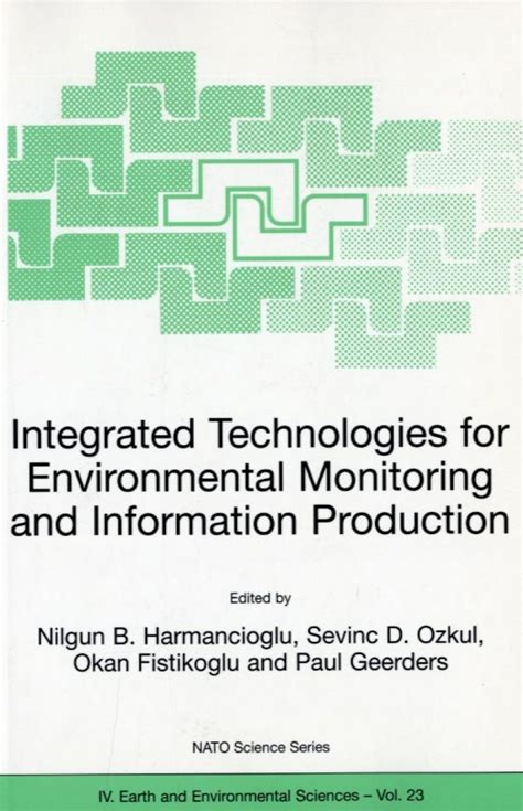 Integrated Technologies For Environmental Monitoring And Information Production
