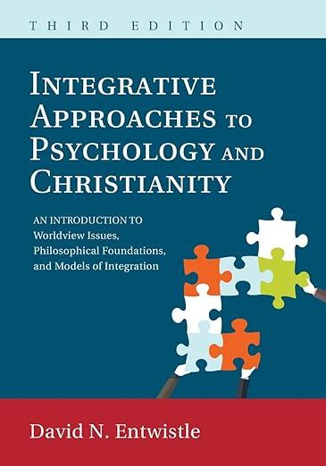 Read Integrative Approaches To Psychology And Christianity 3Rd Edition By David N Entwistle