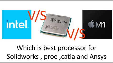 Intel vs Amd vs Apple M1 mac which one is better for solidworks