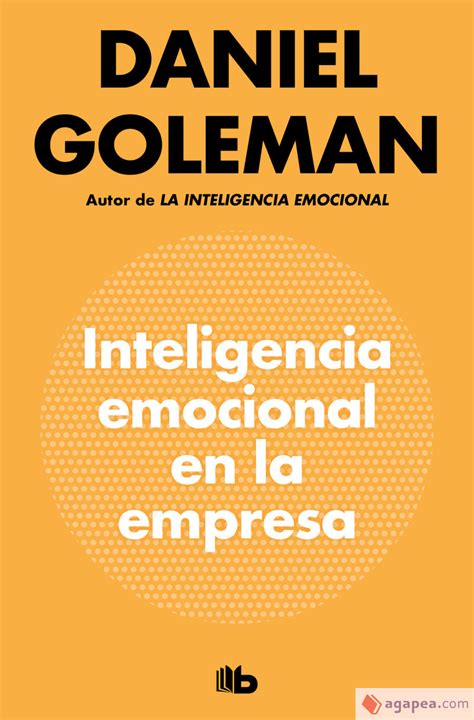 Inteligencia emocional en la empresa - Daniel Goleman