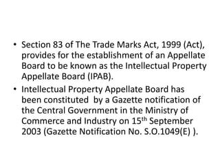 Intellectual property appeal form.  Key points: - IPAB was established under Section 83 o...