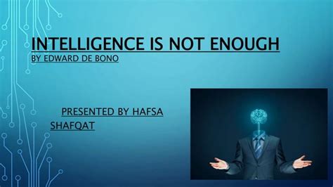 Intelligence Ppt Not Enough Is