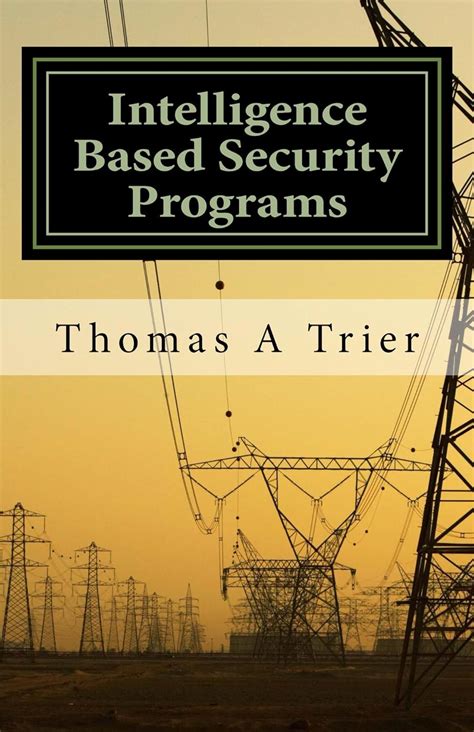 Intelligent Based Security Programs: Intelligent Based Security Programs