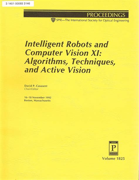 Intelligent Robots And Computer Vision Spie Vol 579