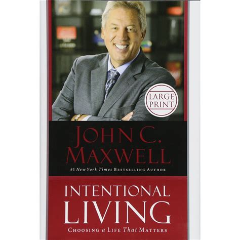 Download Intentional Living Choosing A Life That Matters By John C Maxwell