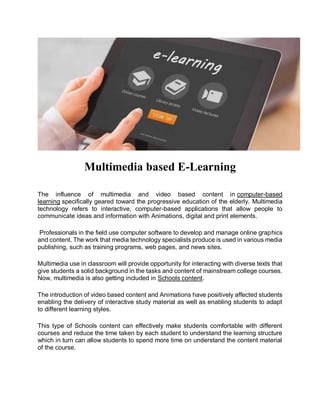 Interactive Multimedia Based E Learning A Study Of