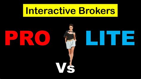 Interactive brokers lite vs pro. Things To Know About Interactive brokers lite vs pro. 
