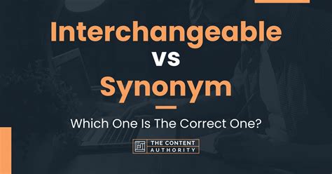 Interchangeable vs. Synonym - What