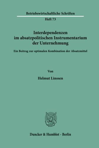 Interdependenzen im absatzpolitischen instrumentarium der unternehmung. - A textbook of microeconomic theory sage texts.